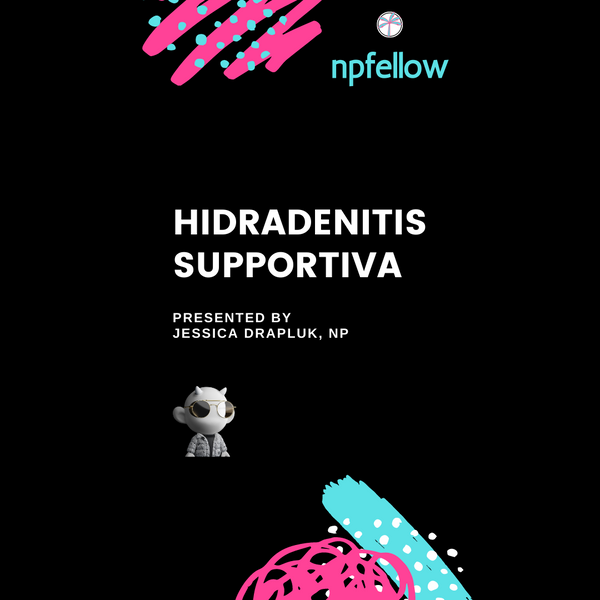 Hidradenitis Supportiva 101